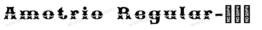 Amotrio Regular字体转换 Amotrio Regular字体转换